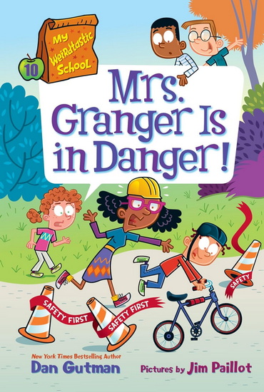 My Weirdtastic School #10: Mrs. Granger Is in Danger! - DAN GUTMAN - JIM PAILLOT