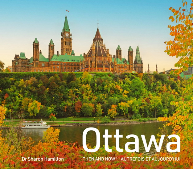 Ottawa Then and Now (Then and Now) - SHARON HAMILTON