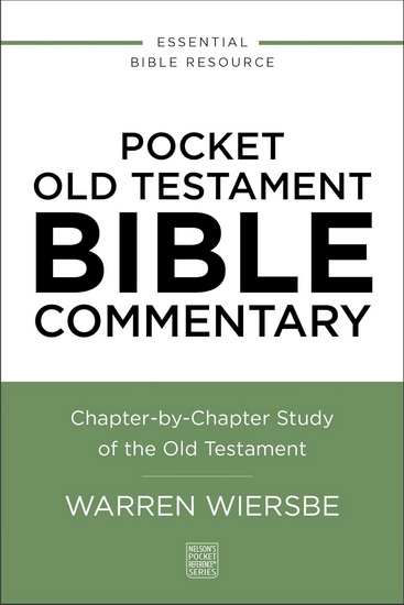 Pocket Old Testament Bible Commentary: Chapter-by-Chapter Study of the Old Testament - WARREN W WIERSBE