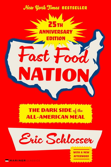 Fast Food Nation 25th Anniversary Edition: The Dark Side of the All-American Meal - ERIC SCHLOSSER