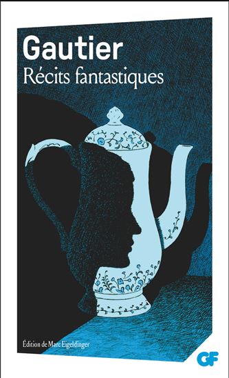 Récits fantastiques - THÉOPHILE GAUTIER