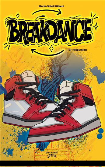 Breakdance Tome 3 - MARIE-SOLEIL HÉBERT
