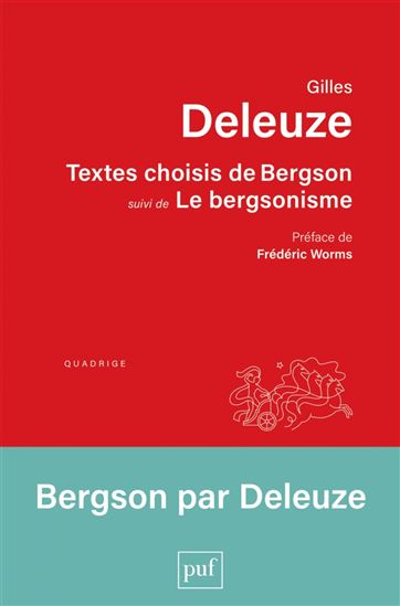 Textes choisis de Bergson suivi de Le bergsonisme - GILLES DELEUZE - HENRI BERGSON