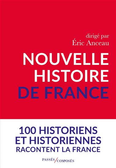 Nouvelle histoire de France - ÉRIC ANCEAU & AL