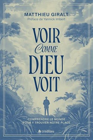 Voir comme Dieu voit - MATTHIEU GIRALT