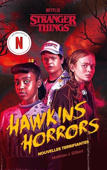 Stranger Things - Hawkins Horrors - Nouvelle édition - MATTHEW J GILBERT