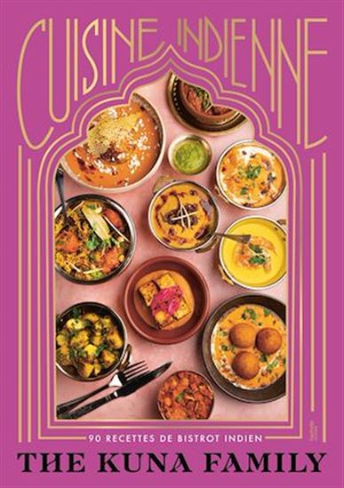 Cuisine indienne par THE KUNA FAMILY - COLLECTIF