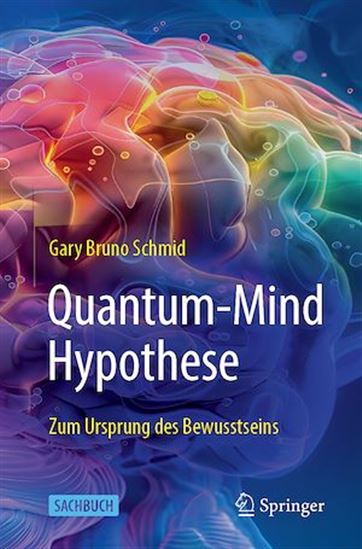 Quantum-Mind-Hypothese - GARY BRUNO SCHMID