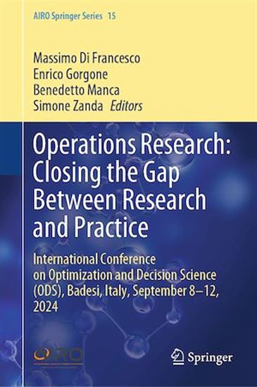 Operations Research: Closing the Gap Between Research and Practice - MASSIMO DI FRANCESCO - ENRICO GORGONE - 