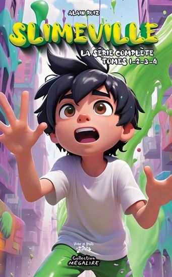 Slimeville : l'intégrale #01-04 - ALAIN RUIZ