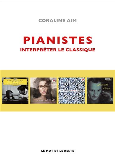 Pianistes : interpréter le classique - CORALINE AIM