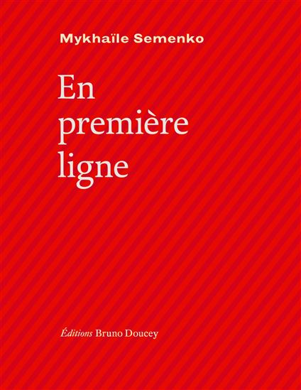 En première ligne - MYKHAÏLE SEMENKO