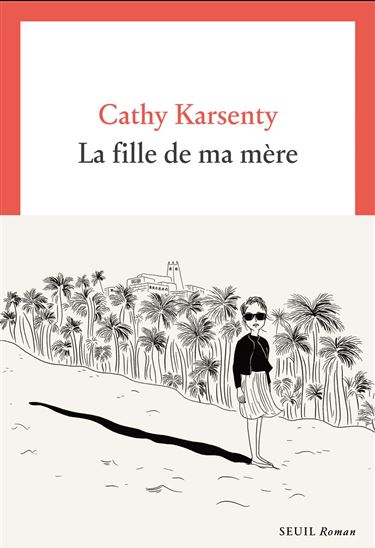 La Fille de ma mère - CATHY KARSENTY