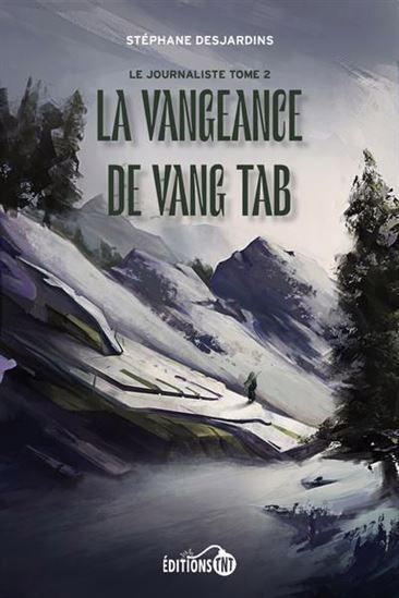 La Vengeance de Vang Tab T.03 - STÉPHANE DESJARDINS