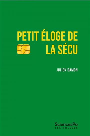 Petit éloge de la Sécu - JULIEN DAMON