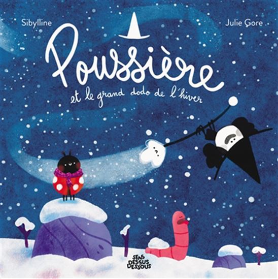Poussière et le grand dodo de l&#39;hiver - SIBYLLINE - JULIE GORE