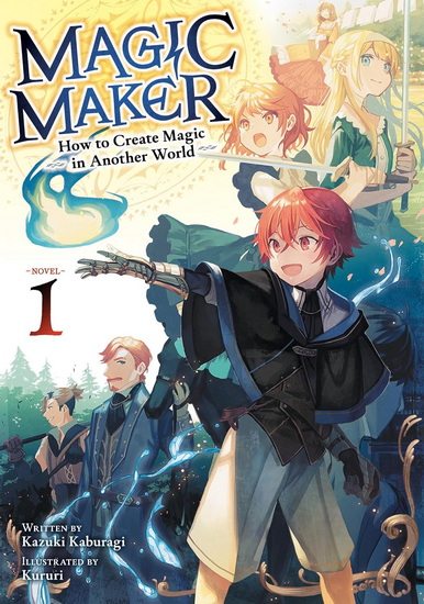 Magic Maker: How to Create Magic in Another World (Light Novel) Vol. 1 - KAZUKI KABURAGI
