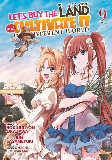 Let's Buy the Land and Cultivate It in a Different World (Manga) Vol. 9 - ROKUJUUYON OKAZAWA & AL