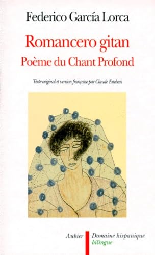 Romancero gitan/Poème du chant profond - FEDERICO GARCIA LORCA