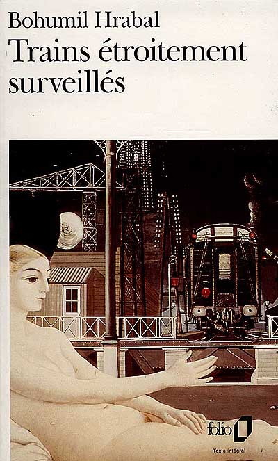 Trains étroitement surveillés - BOHUMIL HRABAL