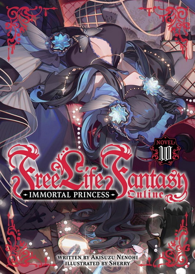 Free Life Fantasy Online: Immortal Princess (Light Novel) Vol. 10 - AKISUZU NENOHI - SHERRY