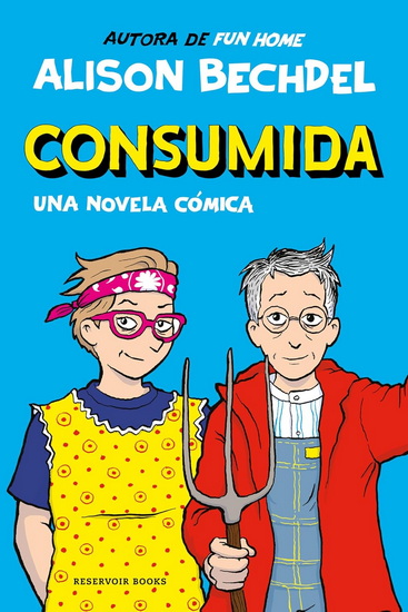 Consumida / Spent: a Comic Novel - ALISON BECHDEL