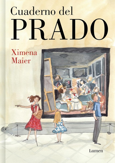 Cuaderno del Prado / The Prado Notebook - XIMENA MAIER