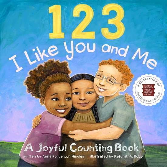 123 I Like You and Me: A Joyful Counting Book - ANNA FORGERSON HINDLEY & AL