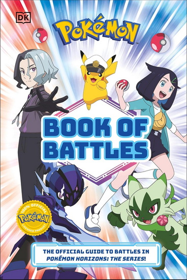 Pokemon Book of Battles: The Official Guide to Battles in Pokemon Horizons The Series - KATHERINE ANDREOU