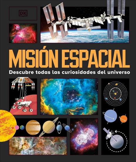 Mision espacial (Astronomical!): Descubre todas las curiosidades del universo - DK