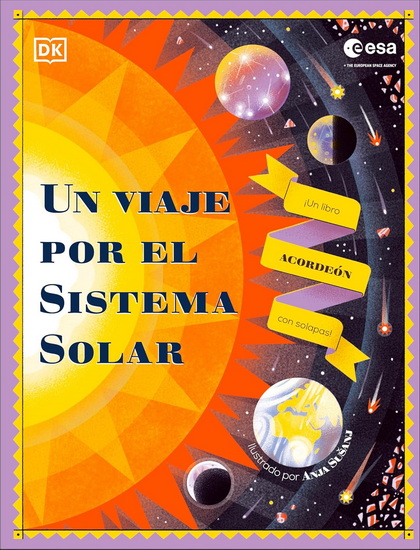 Un viaje por el sistema solar (Explore the Solar System): Un libro acordeon con solapas - DK