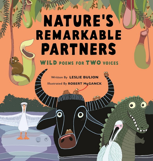 Nature&#39;s Remarkable Partners: Wild Poems for Two Voices - LESLIE BULION - ROBERT MEGANCK