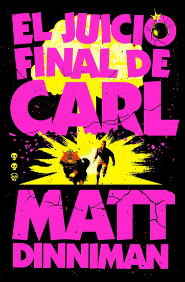 El juicio final de Carl / Carl'S Doomsday Scenario - MATT DINNIMAN