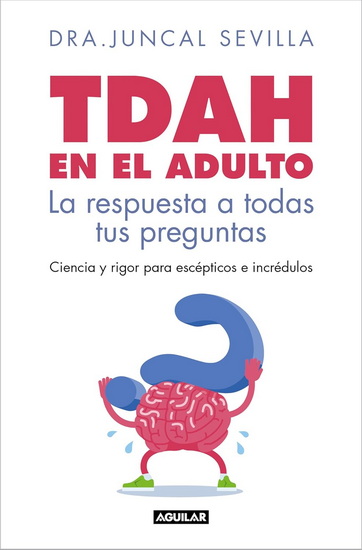 TDAH en el adulto / Adult ADHD - DRA JUNCAL SEVILLA