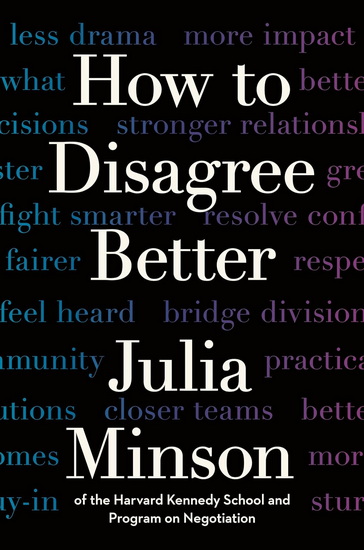 How to Disagree Better - JULIA MINSON