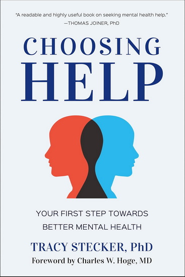 Choosing Help: Your First Step Towards Better Mental Health - TRACY STECKER