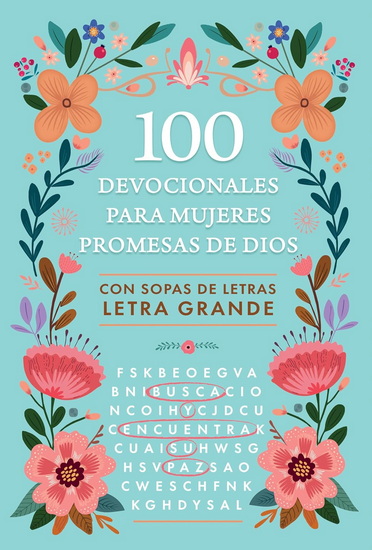 100 devocionales para mujeres Promesas de Dios con sopa de letras / One Hundred for Women Devotionals God&#39;s Promises with Word Search - ORIGEN