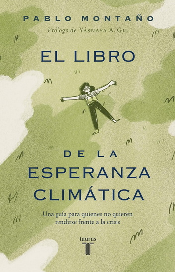 El libro de la esperanza climatica - otros mundos posibles - PABLO MONTAÑO