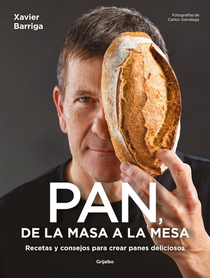 De la masa a la mesa / From Dough to Table - XAVIER BARRIGA