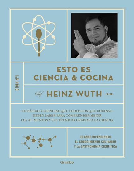 Esto es ciencia y cocina / This Is Science and Cooking - HEINZ WUTH