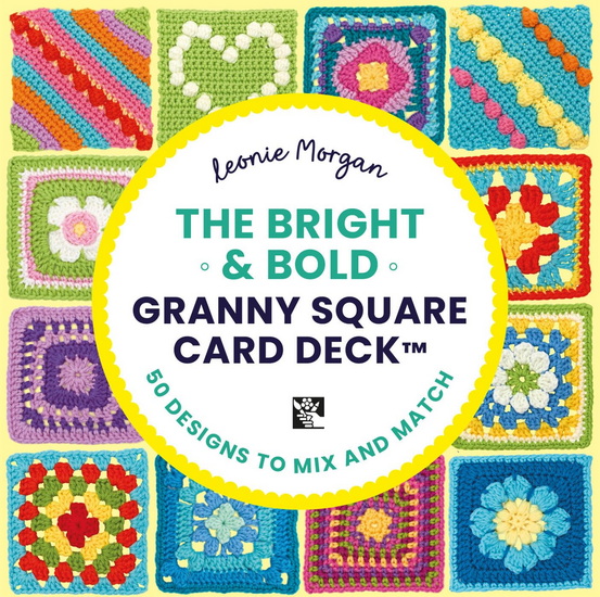 The Bright and Bold Granny Square Card Deck: - 50 mix and match designs - LEONIE MORGAN