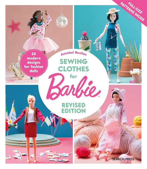 Sewing Clothes for Barbie: 50 modern designs for fashion dolls - ANNABEL BENILAN