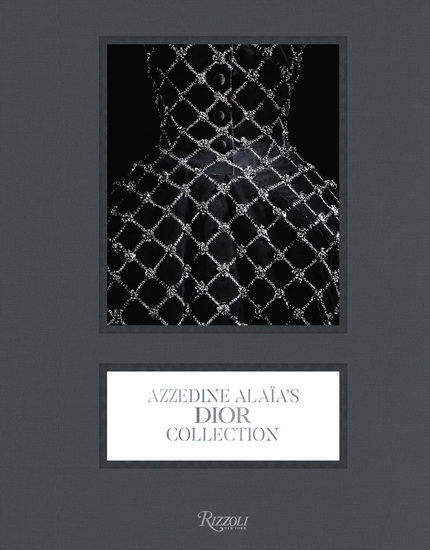 Azzedine Alaïa&#39;s Dior Collection - LAURENCE BENAIM & AL