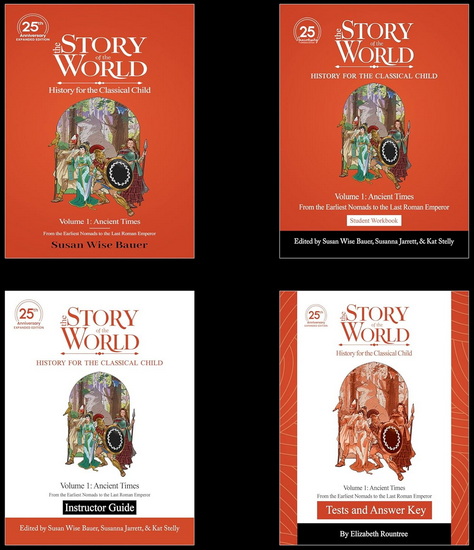 The Story of the World, Volume 1: Ancient Times Bundle, 25th Anniversary Expanded Edition: From the Earliest Nomads to the Last Roman Emperor - SUSAN WISE BAUER - ELIZABETH ROUNTREE