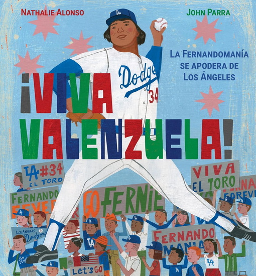 ¡Viva Valenzuela! (Spanish): La Fernandomanía se apodera de Los Ángeles - NATHALIE ALONSO - JOHN PARRA
