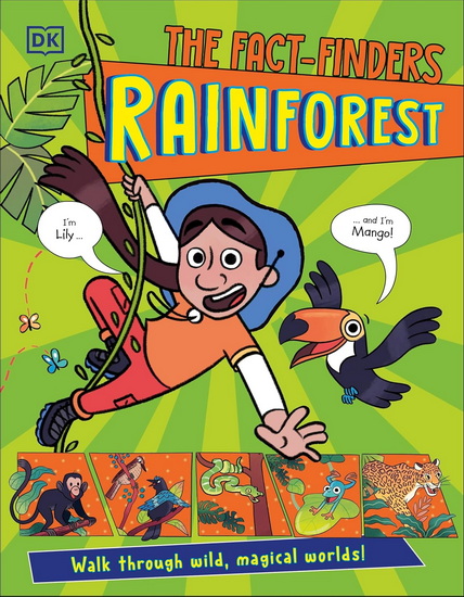 The Fact-Finders Rainforest: Walk Through Wild, Magical Worlds! - DK