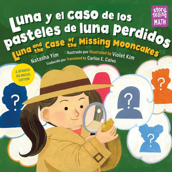 Luna y el caso del pastel de luna perdido / Luna and the Case of the Missing Mooncake (Spanish Bilingual Edition) - NATASHA YIM - VIOLET KIM