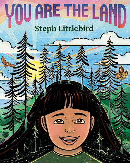 You Are the Land - STEPH LITTLEBIRD