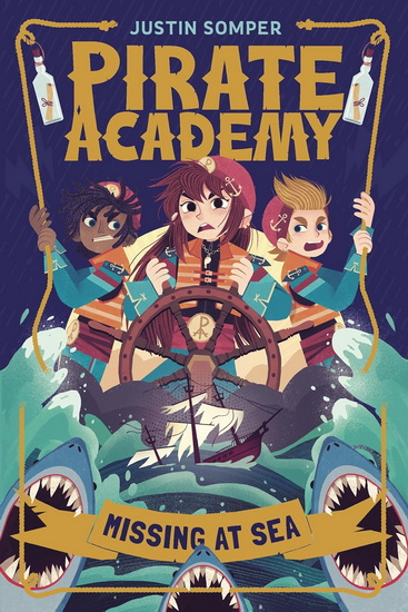 Pirate Academy: Missing at Sea - JUSTIN SOMPER - TEO SKAFFA