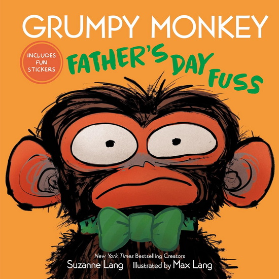 Grumpy Monkey Father's Day Fuss: Includes Fun Stickers! - SUZANNE LANG - MAX LANG